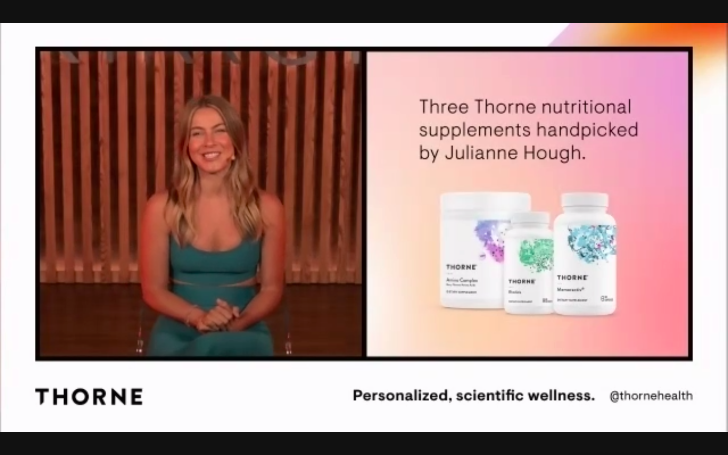 Thorne | Press Event with Julianne Hough