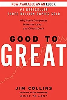 Good to Great: Why Some Companies Make the Leap...And Others Don't