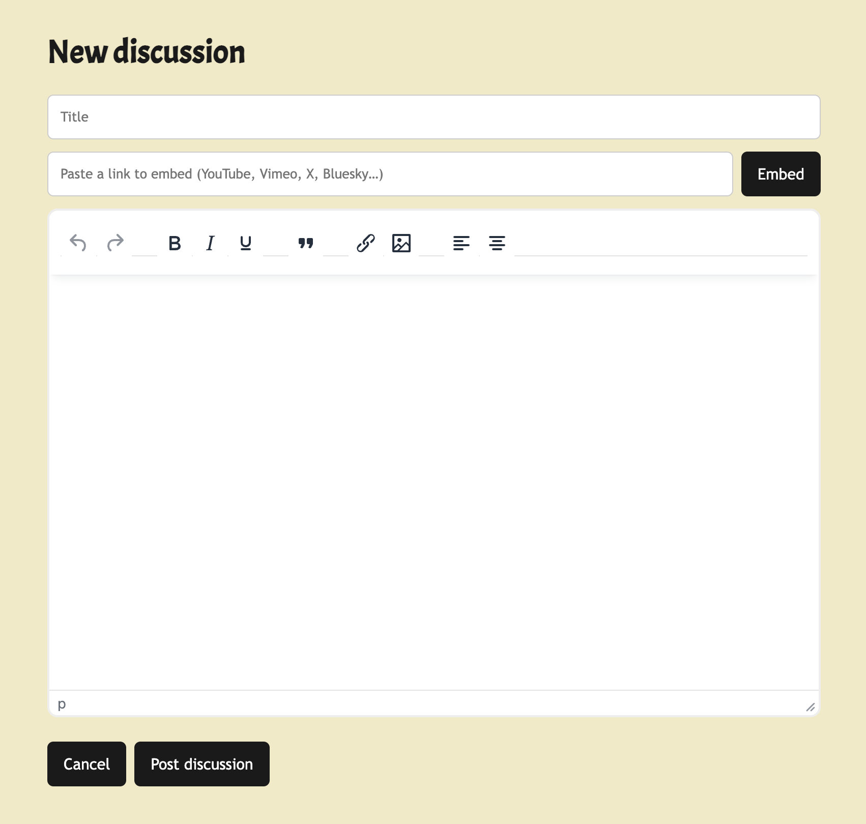 Screenshot of a discussion post interface with a beige background, showing sections to enter a title, embed a link, and a text editor for writing a post, with 'Cancel' and 'Post discussion' buttons at the bottom.