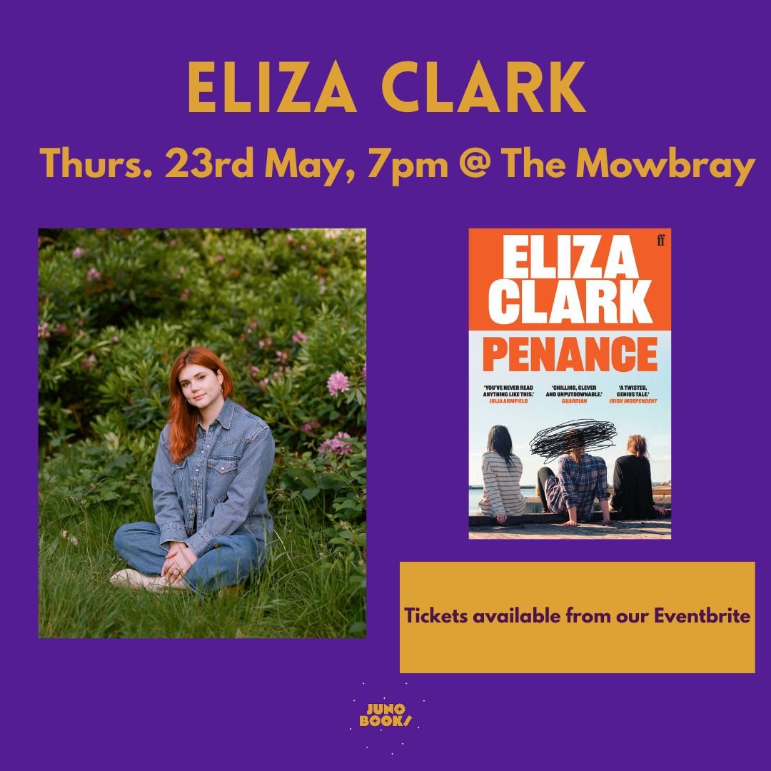 We are SO excited to announce that to celebrate the paperback publication of her wildly popular novel Penance, Eliza Clark will be in conversation with Holly Williams at 7pm, THURSDAY 23rd MAY at The Mowbray, Kelham Island.

Named as one of Granta's 