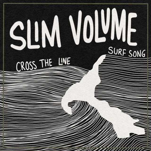 Slim Volume - Cross The Line_Surf Song.jpg