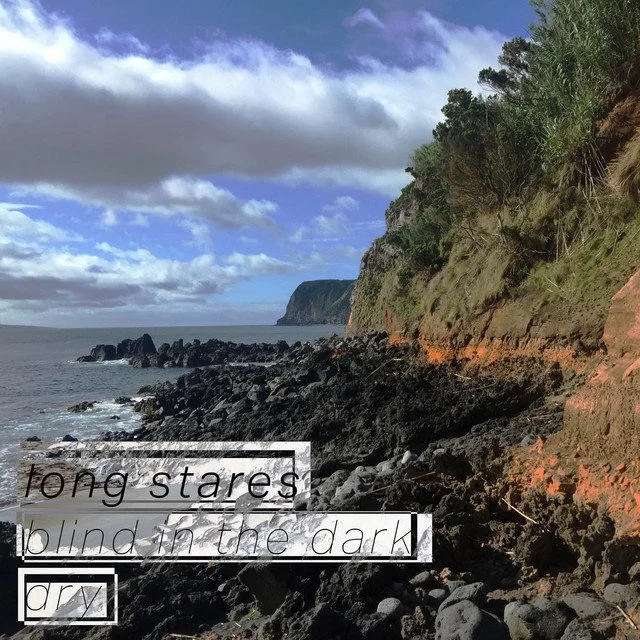 Long Stares - Blind In the Dark.jpg
