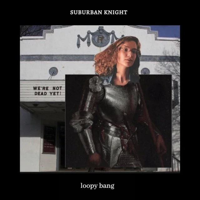 Loopy Bang - Suburban Knight.jpg