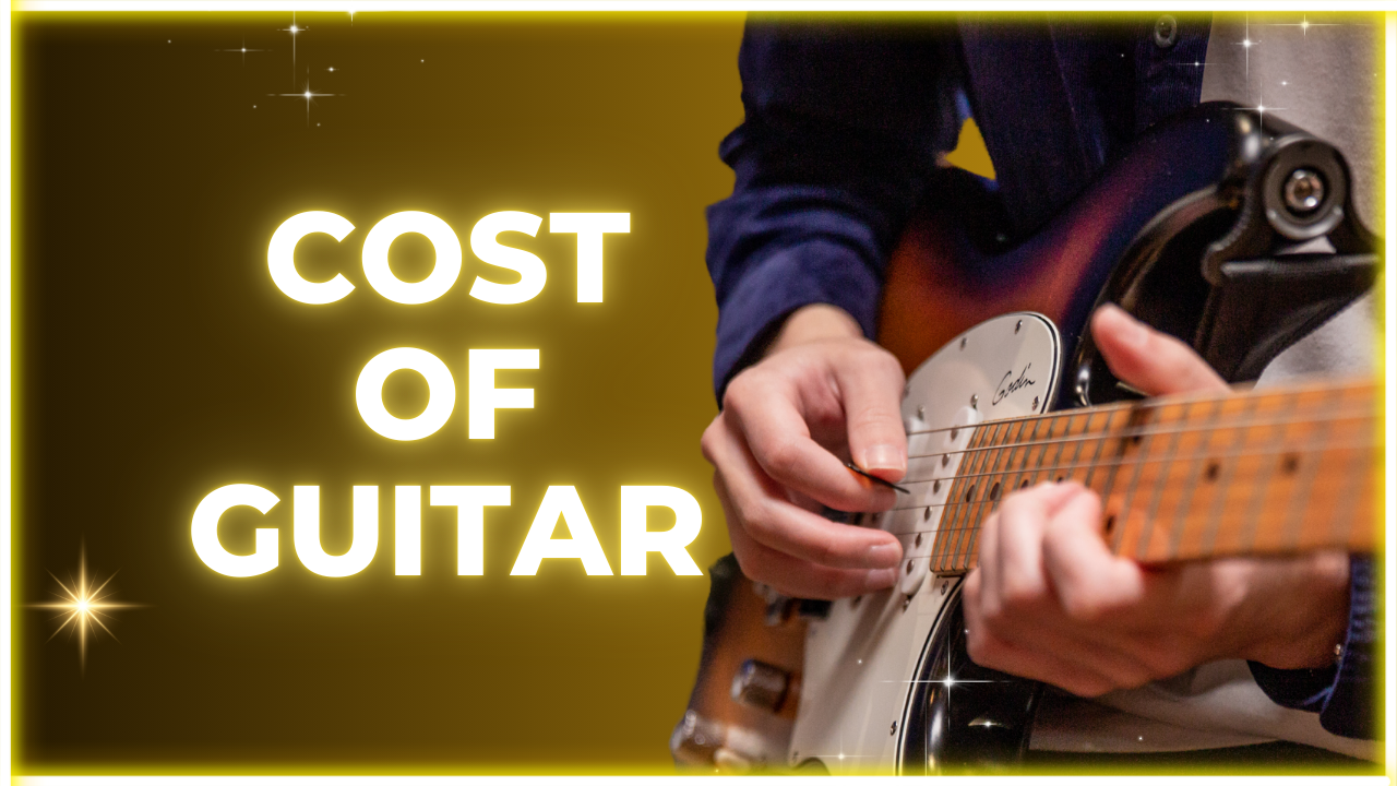 How Much Do Guitars Cost?
