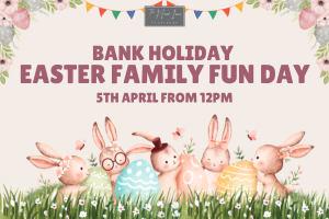 Easter Sunday Bank Holiday Family Fun Day
