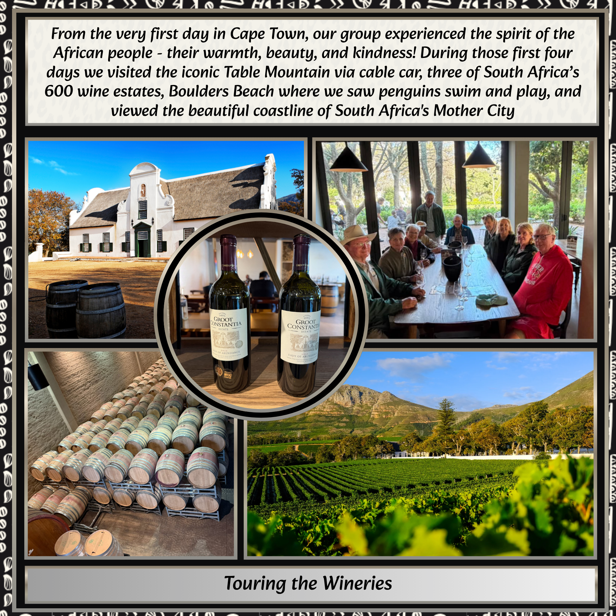 A collage of images including a white Cape Dutch style church, a group of people dining indoors with large windows overlooking greenery, a vineyard with rows of grapevines, a scenic mountain landscape, wine barrels, and bottles of Groot Constantia wine with a vineyard background. The text mentions touring the wineries in Cape Town, exploring Table Mountain, Boulders Beach, and the coastline of South Africa's Mother City.