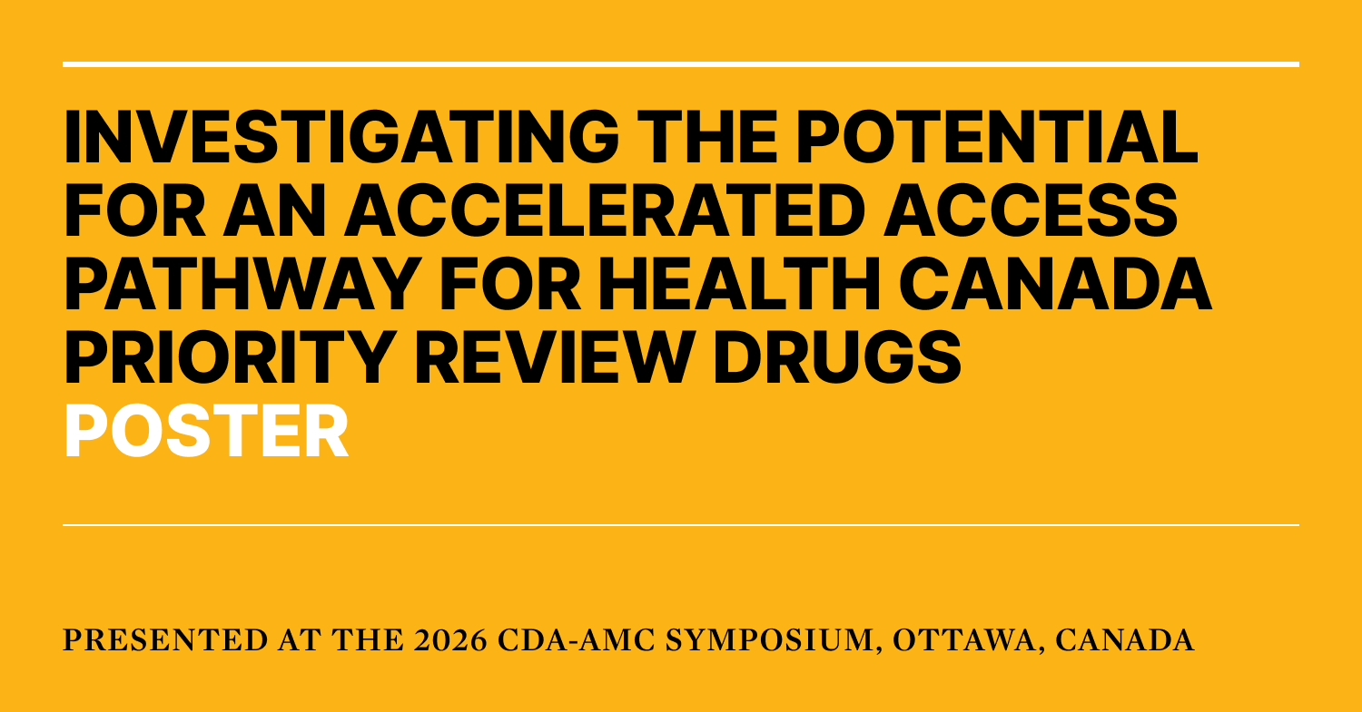 INVESTIGATING THE POTENTIAL FOR AN ACCELERATED ACCESS PATHWAY FOR HEALTH CANADA PRIORITY REVIEW DRUGS