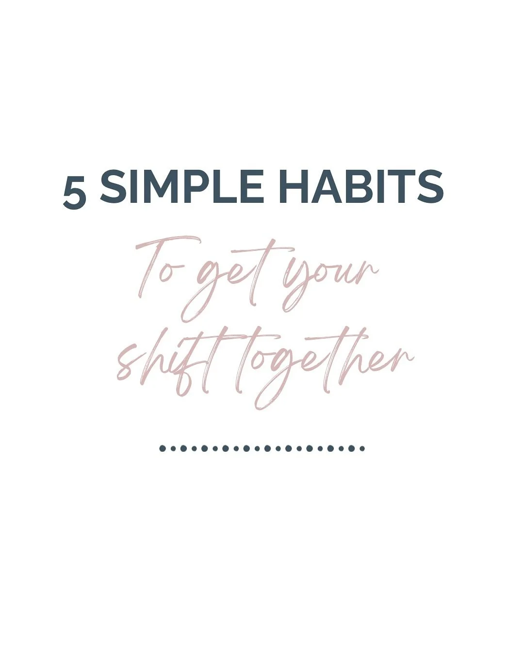Want to be the most organized version of yourself? Start with these 5 easy habits that actually stick.

Follow along for more simple, real-life strategies to get your home&mdash; - and your life - running smoothly.  Let&rsquo;s get your shift togethe