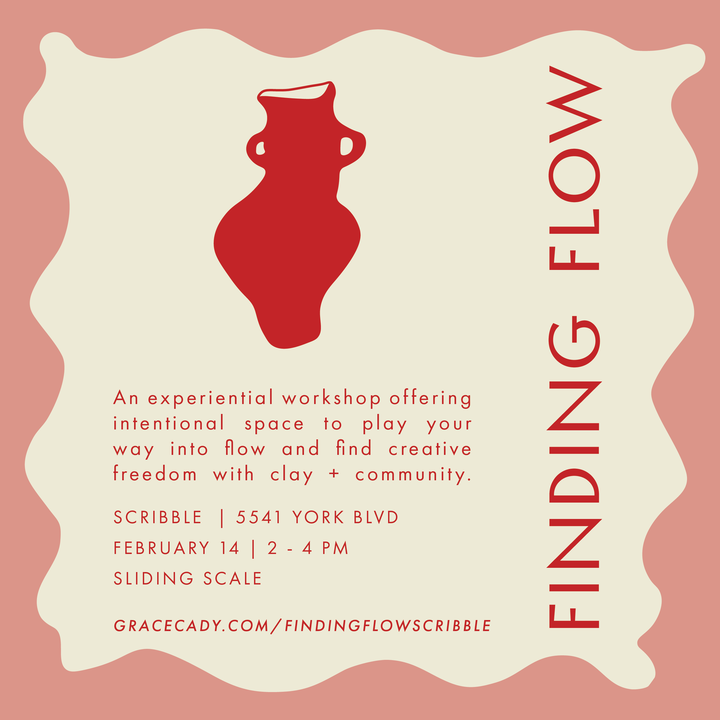 A promotional flyer for a workshop called 'Finding Flow.' It has a red silhouette of a clay vessel in the center, with a pale background and a wavy pink border. The text describes the workshop details, including location, date, time, and a website URL.