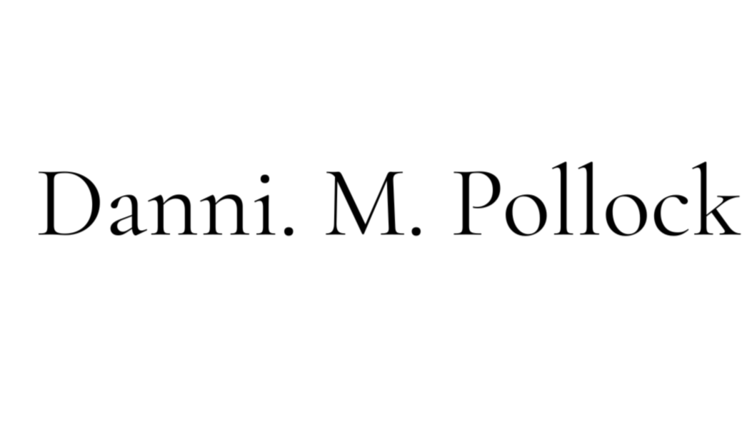 Danni. M. Pollock
