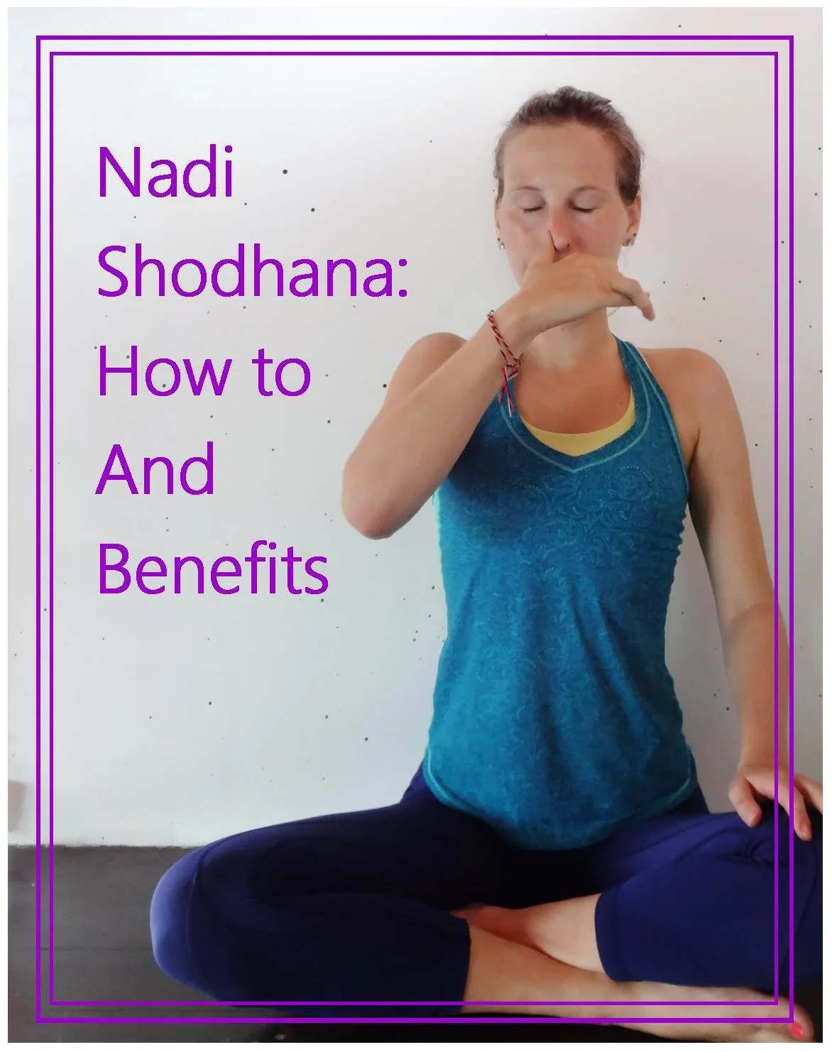 Nadi Shodhana Alternate Nostril Breathing how to, benefits, mudras