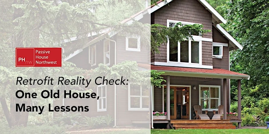 Retrofit Reality Check: One Old House, Many Lessons