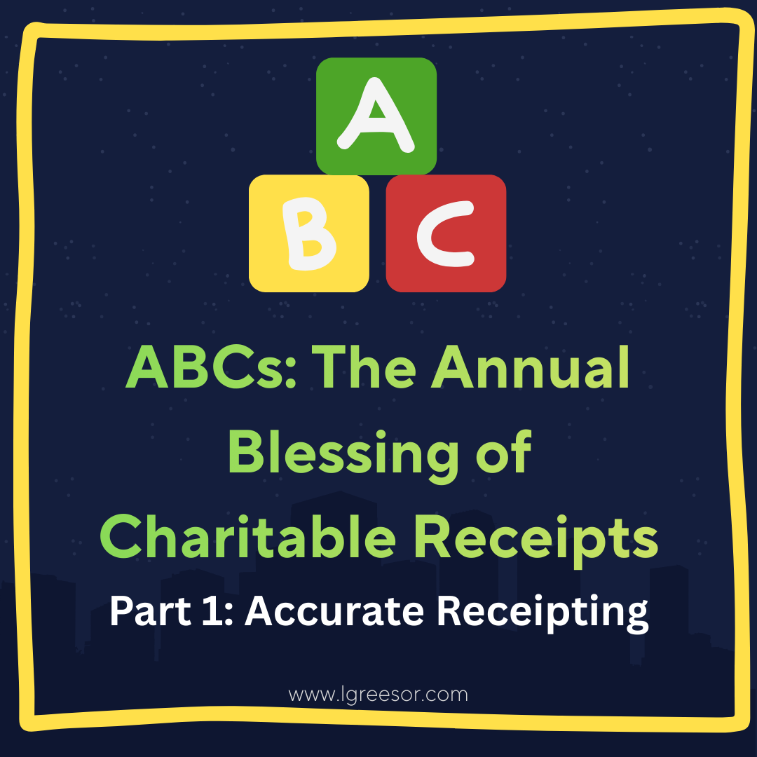 ABCs, The Annual Blessing of Charitable Receipts - Part 1, Accurate Receipting