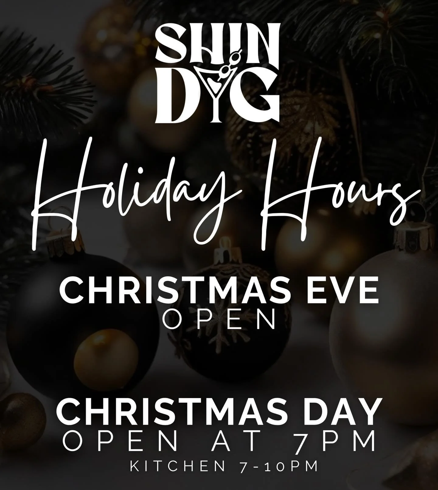 Holiday Hours at Shindig 🎄✨

Celebrate the season with us at Shindig &mdash; great drinks, great food, and cozy holiday vibes.

🎄 Christmas Eve: OPEN
🎁 Christmas Day: Open at 6PM
🍽 Kitchen open 6&ndash;10PM

Swing by for dinner, drinks, and a fes