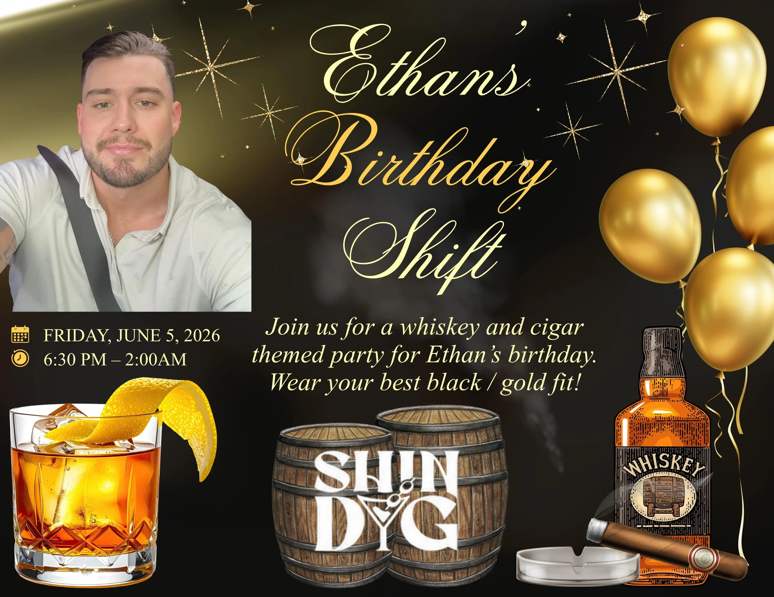 🥃🎉 It&rsquo;s Ethan&rsquo;s Birthday Shift!

Join us Friday, June 5th as we celebrate Ethan with a whiskey &amp; cigar-themed party at Shindig.

Throw on your best black &amp; gold fit, raise a glass, and help us make it a birthday to remember. 🍻
