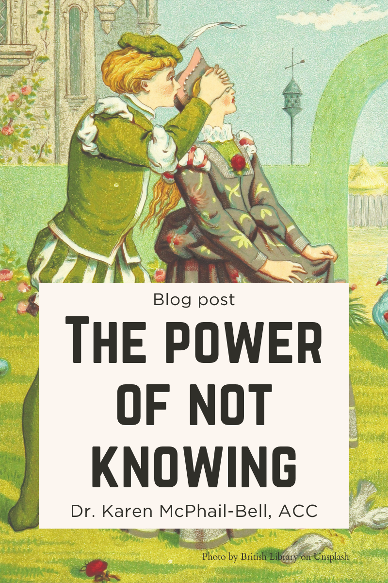 Not knowing empowers you?