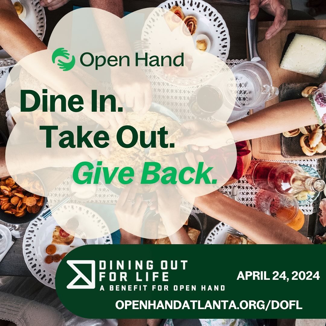 don&rsquo;t forget to make your reservations for Dining Out For Life!

we are donating a portion of our total sales for the evening to support @openhandatlanta and their mission to end hunger in the local Atlanta area.

so grab your friends, family, 