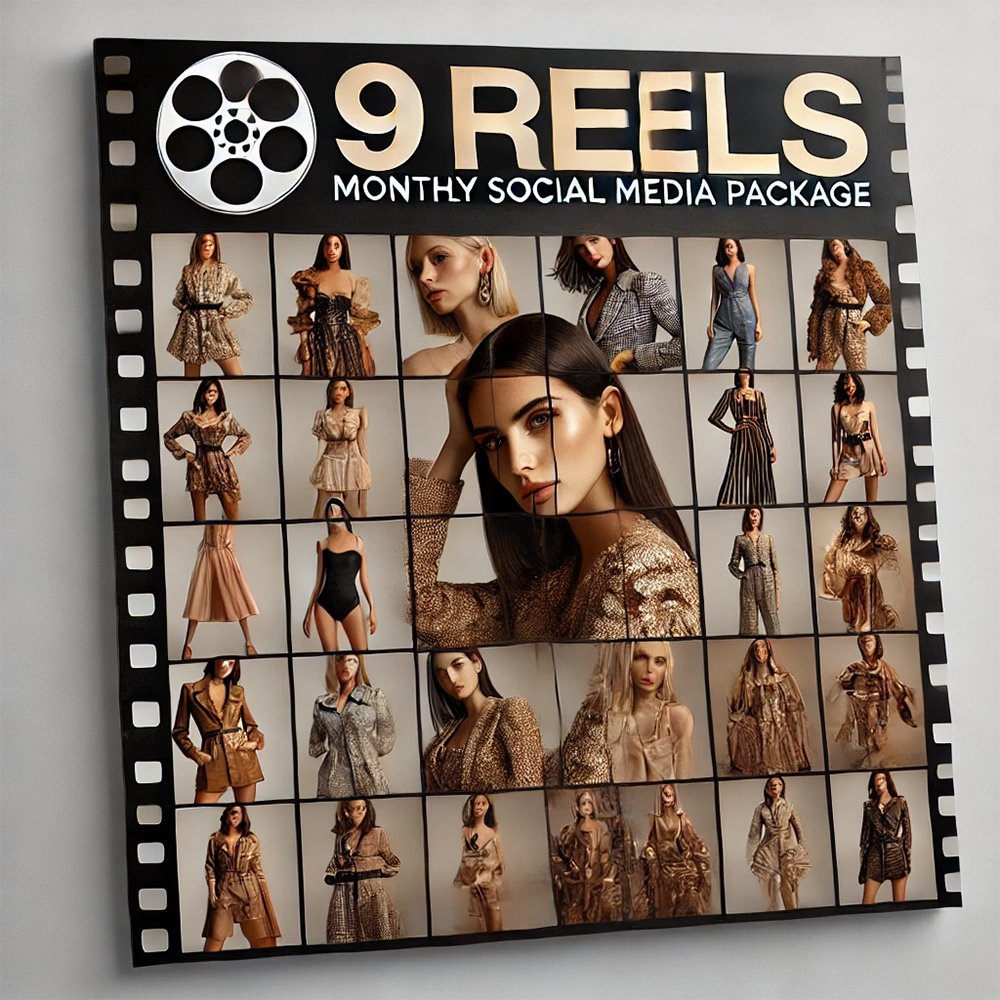 9 FASHION REELS .jpg