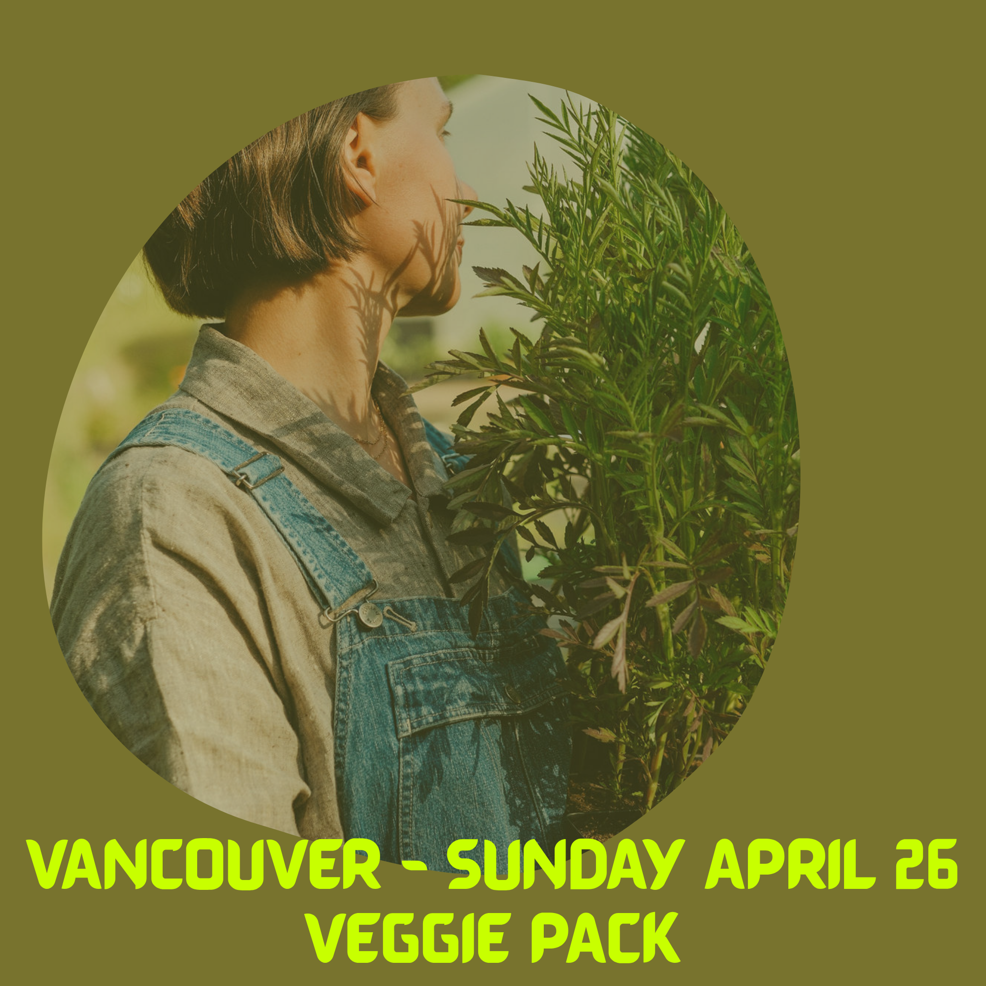 VANCOUVER APRIL 27 - VEGGIE PACK.png