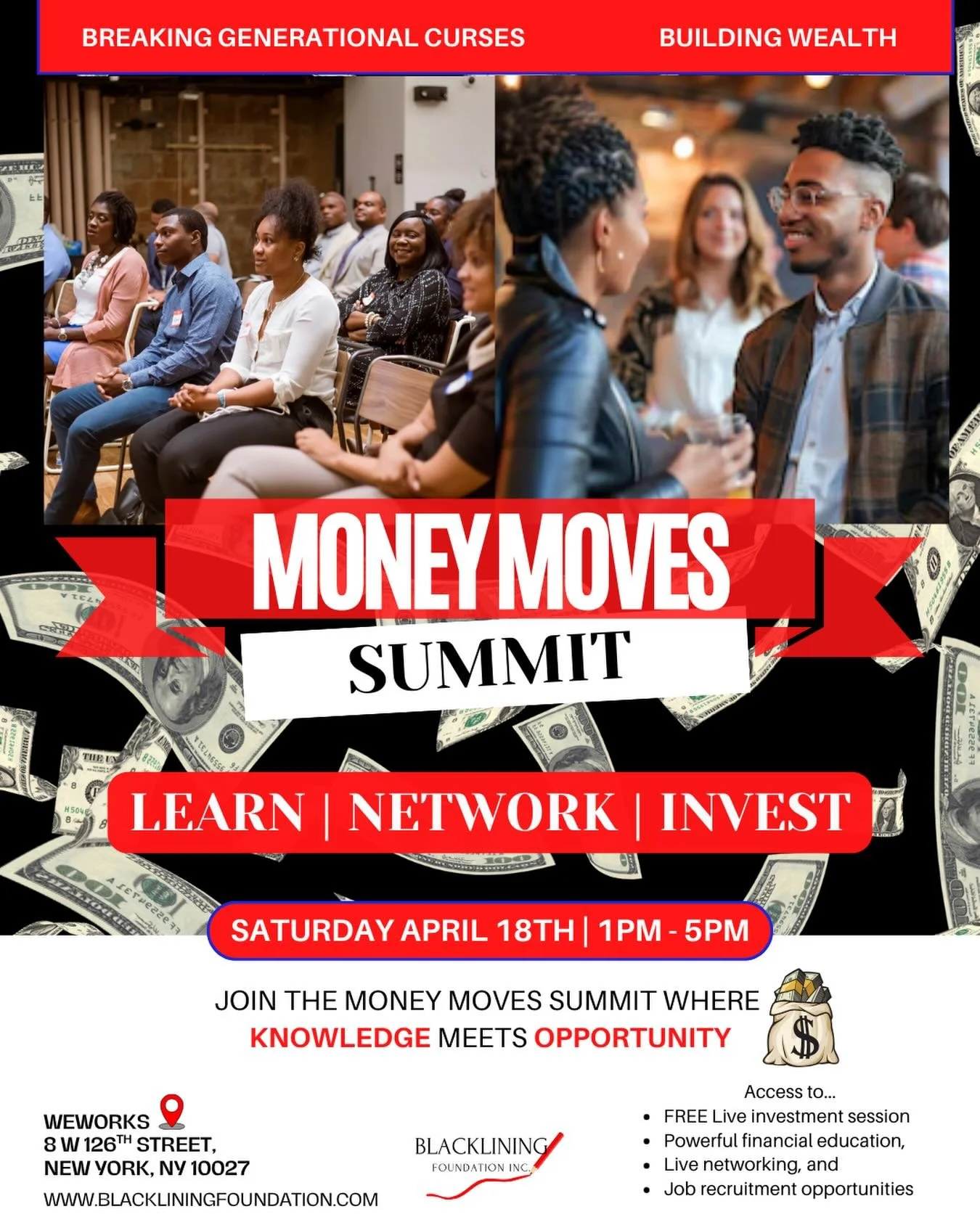 Breaking cycles. Building wealth. Making MONEY MOVES 💰✨

The Money Moves Summit is more than an event, it&rsquo;s a turning point. Join us for an afternoon of real financial education, powerful networking, and direct access to opportunity, including
