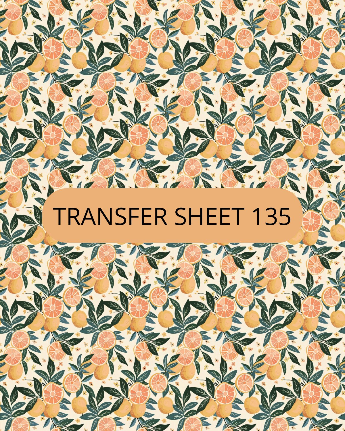 Oranges Transfer sheet 135