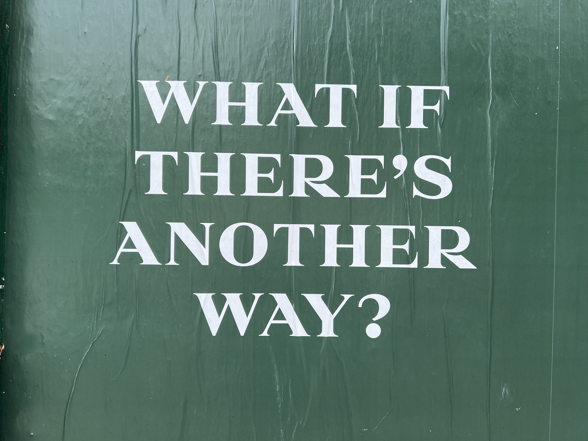White text on a green background: "What if there's another way?"