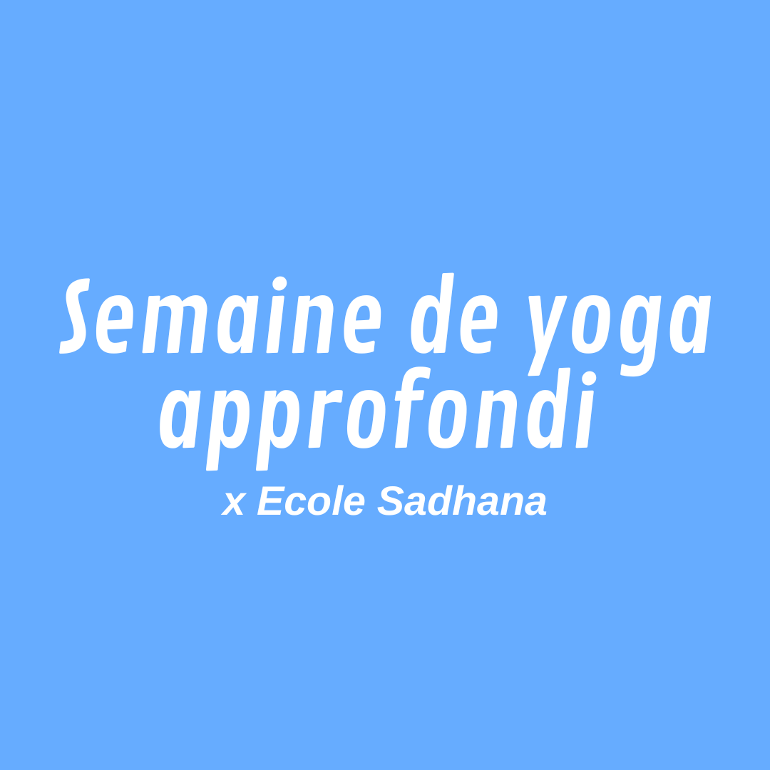 Semaine de yoga approfondi