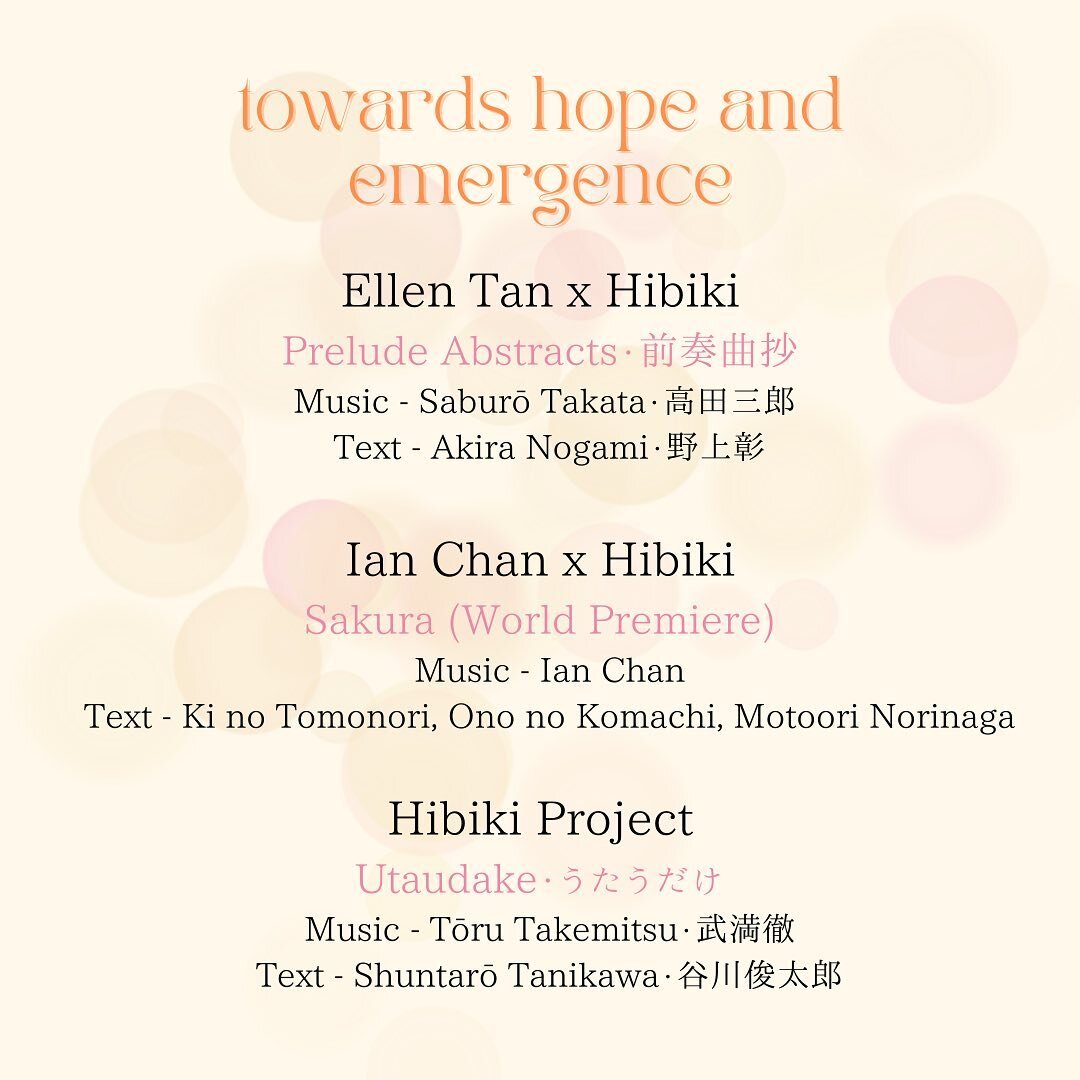 Here is the detailed program for our virtual recital, 再生 ~towards hope and emergence~! We will be performing two collaboration products with @ellentan.02 @ian_mc_king_i, and a joyful song written by Toru Takemitsu.

#hibiki #hibikiproject #recital #v