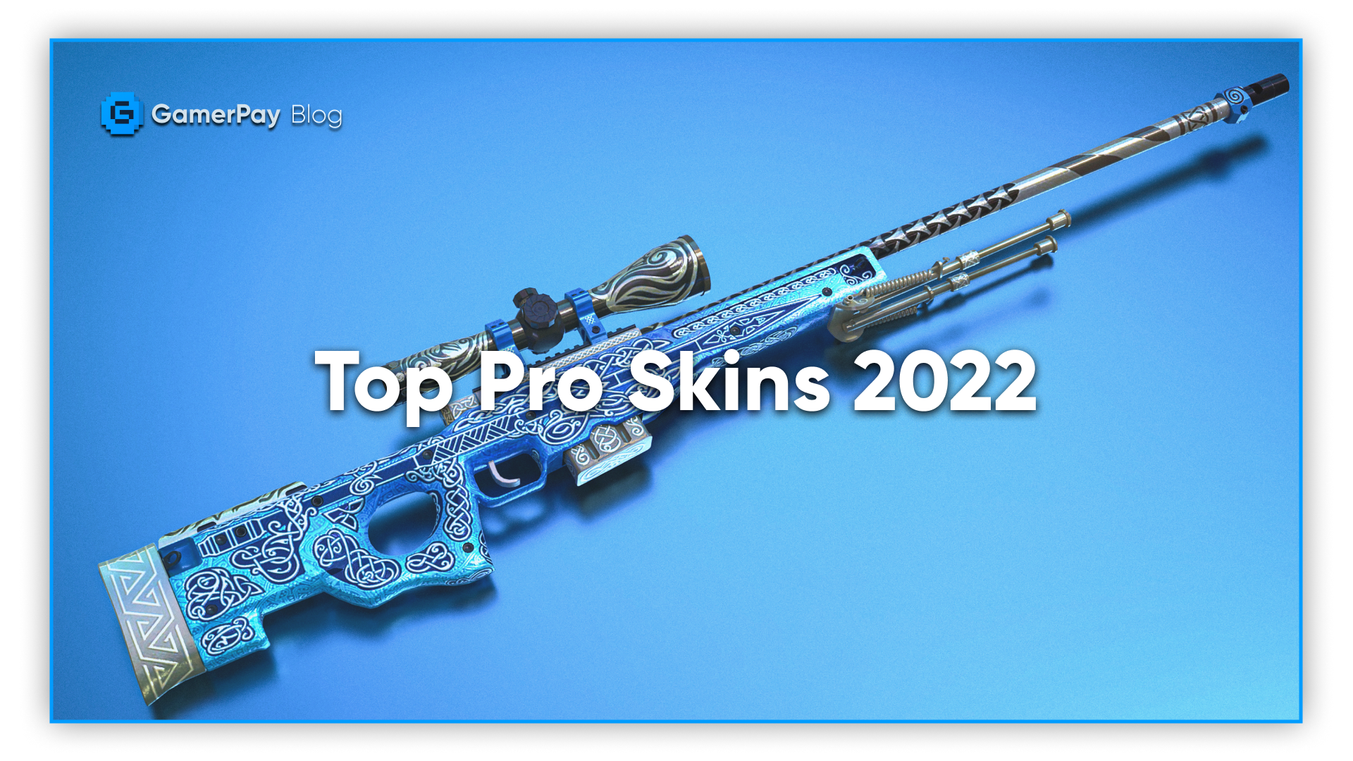 Top Pro skins for 2022 CS:GO — GamerPay Blog