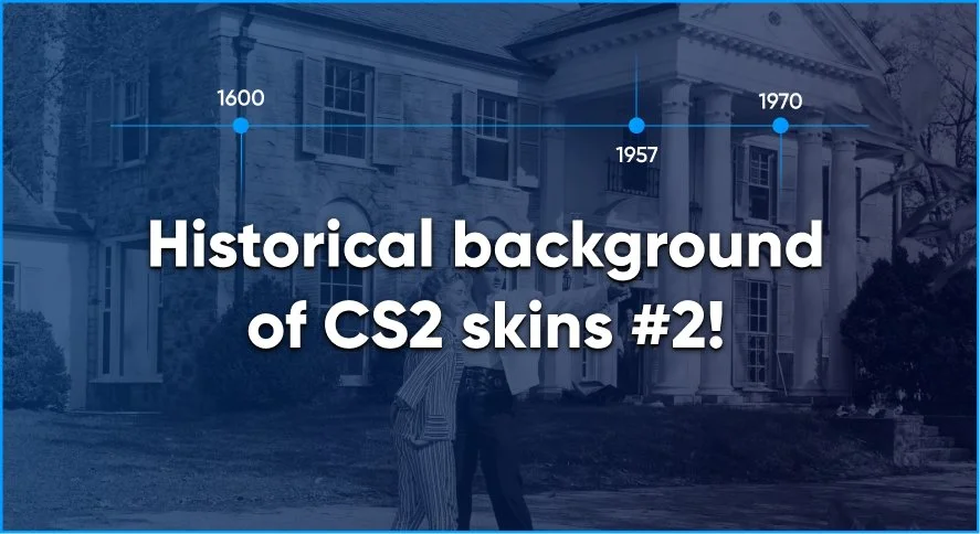 Historical background of CS2 skins #2! — GamerPay Blog