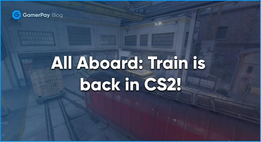 All Aboard: Train is back in CS2! — GamerPay Blog