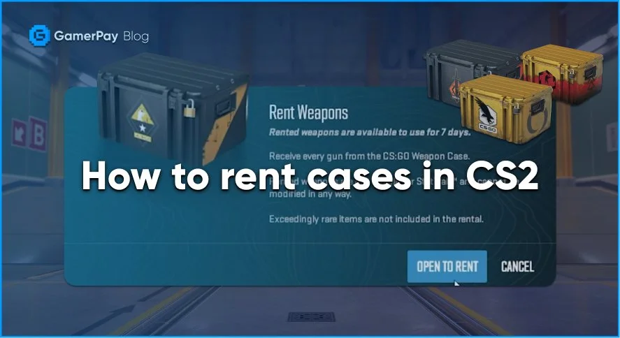 How to rent cases in CS2? — GamerPay Blog