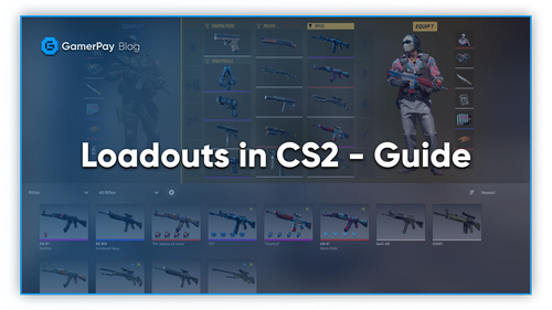 Cs2 Loader Loadouts in CS2 - Guide — GamerPay Blog