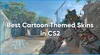Best Cartoon Themed Skins in CS2 — GamerPay Blog