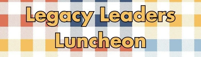 Legacy Leaders Luncheon