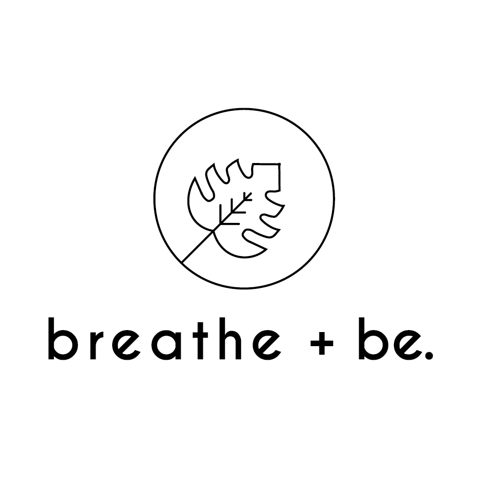 breathe &amp; be