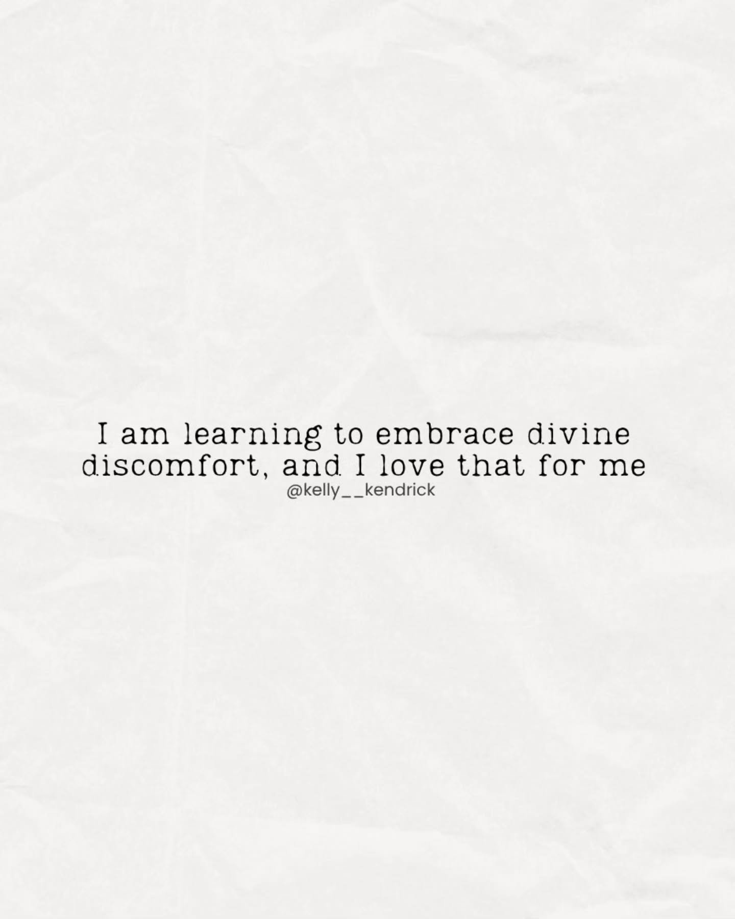 #mood ...I am learning to embrace divine discomfort, and I love that for me &mdash;because all things are working for my good 

&mdash;kelly

#divinetime #divinetiming #divinediscomfort #workingformygood #letGodtakecareovfeverything #lifecoach #empow