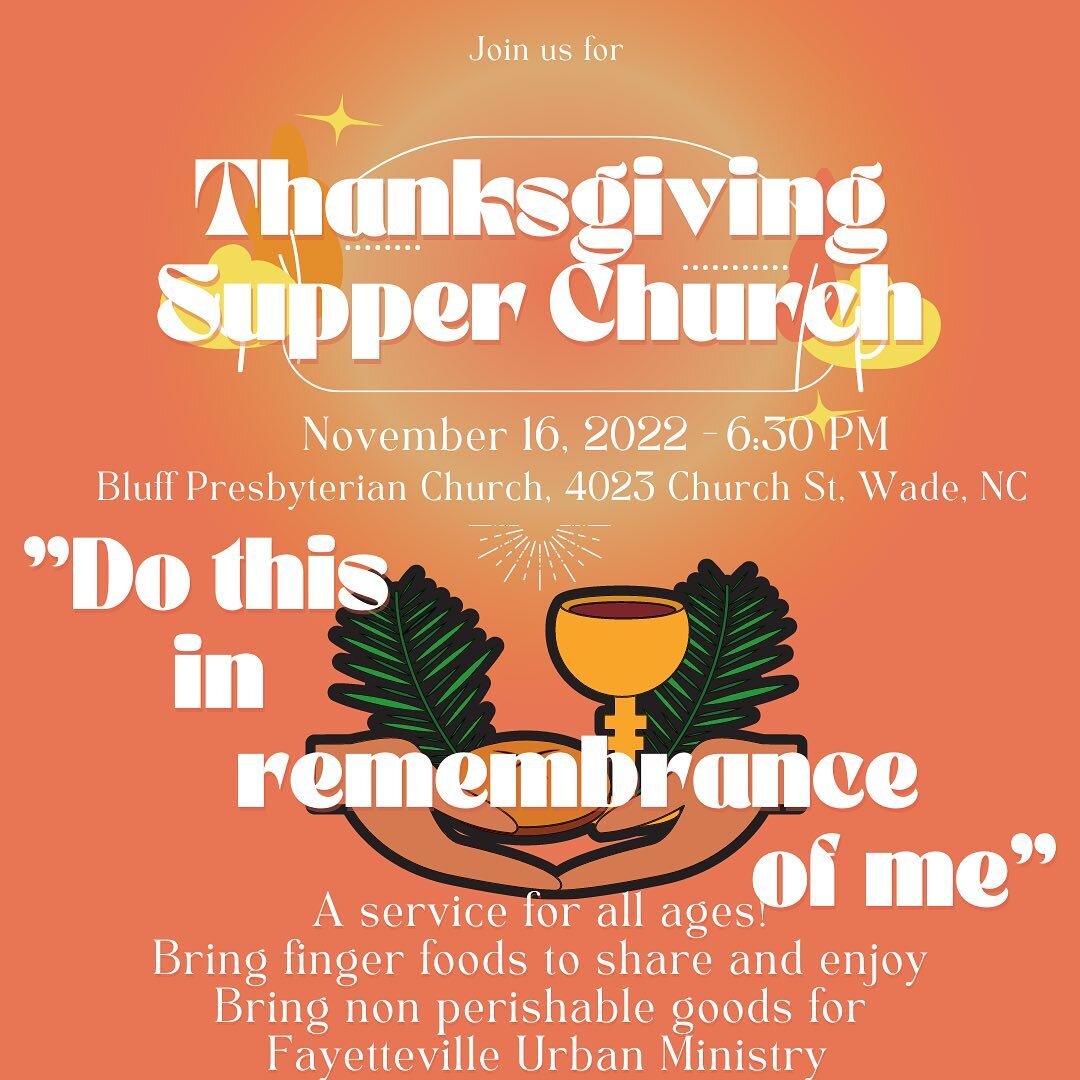 The tables are set for you!  Join us tomorrow evening at 6:30 pm for our &ldquo;thanksgiving supper church.&rdquo; Bring finger foods to share and non perishable food to go to the Fayetteville Urban Ministry. There&rsquo;s Something for the whole fam