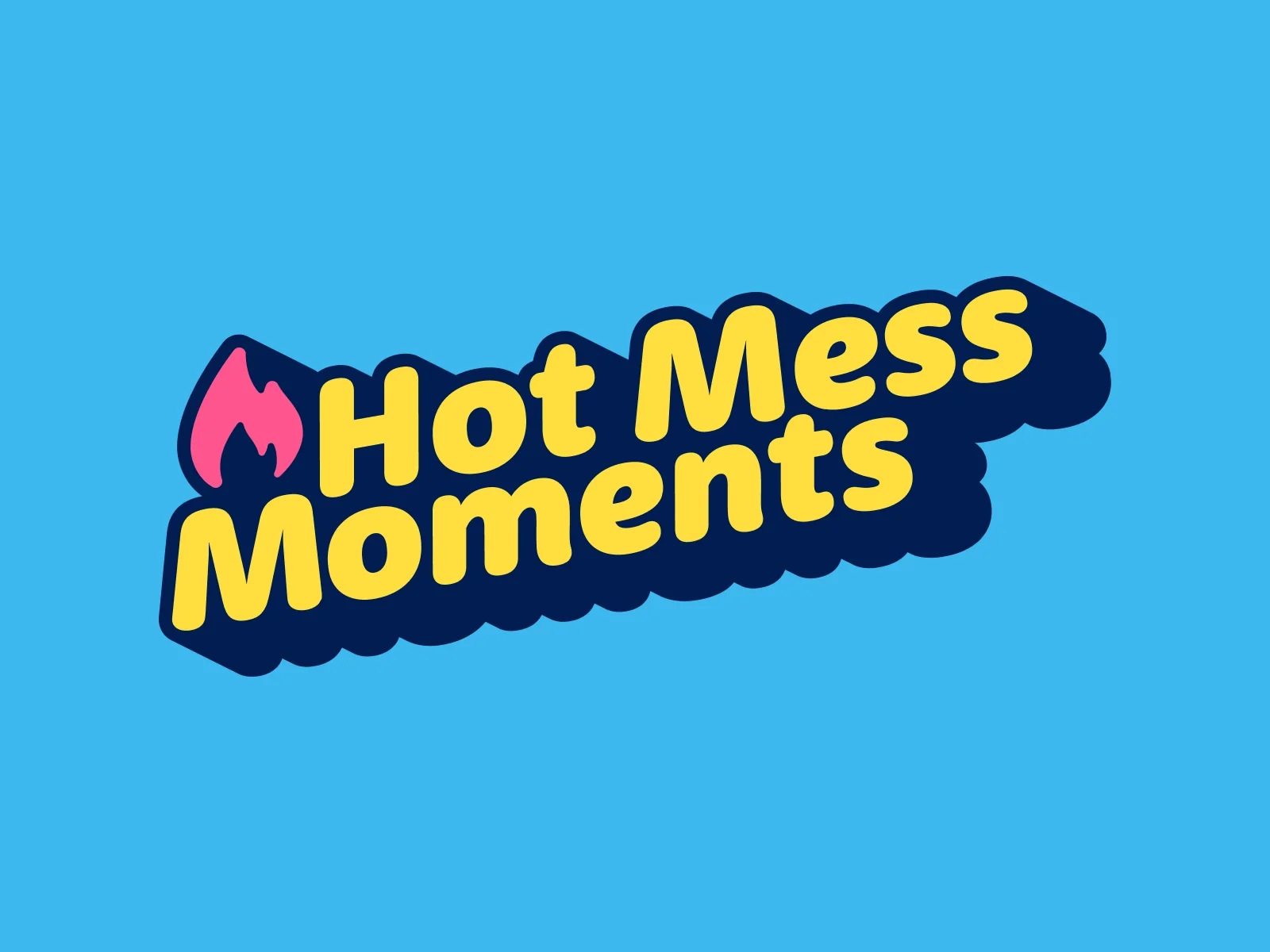 Hot Mess Moments