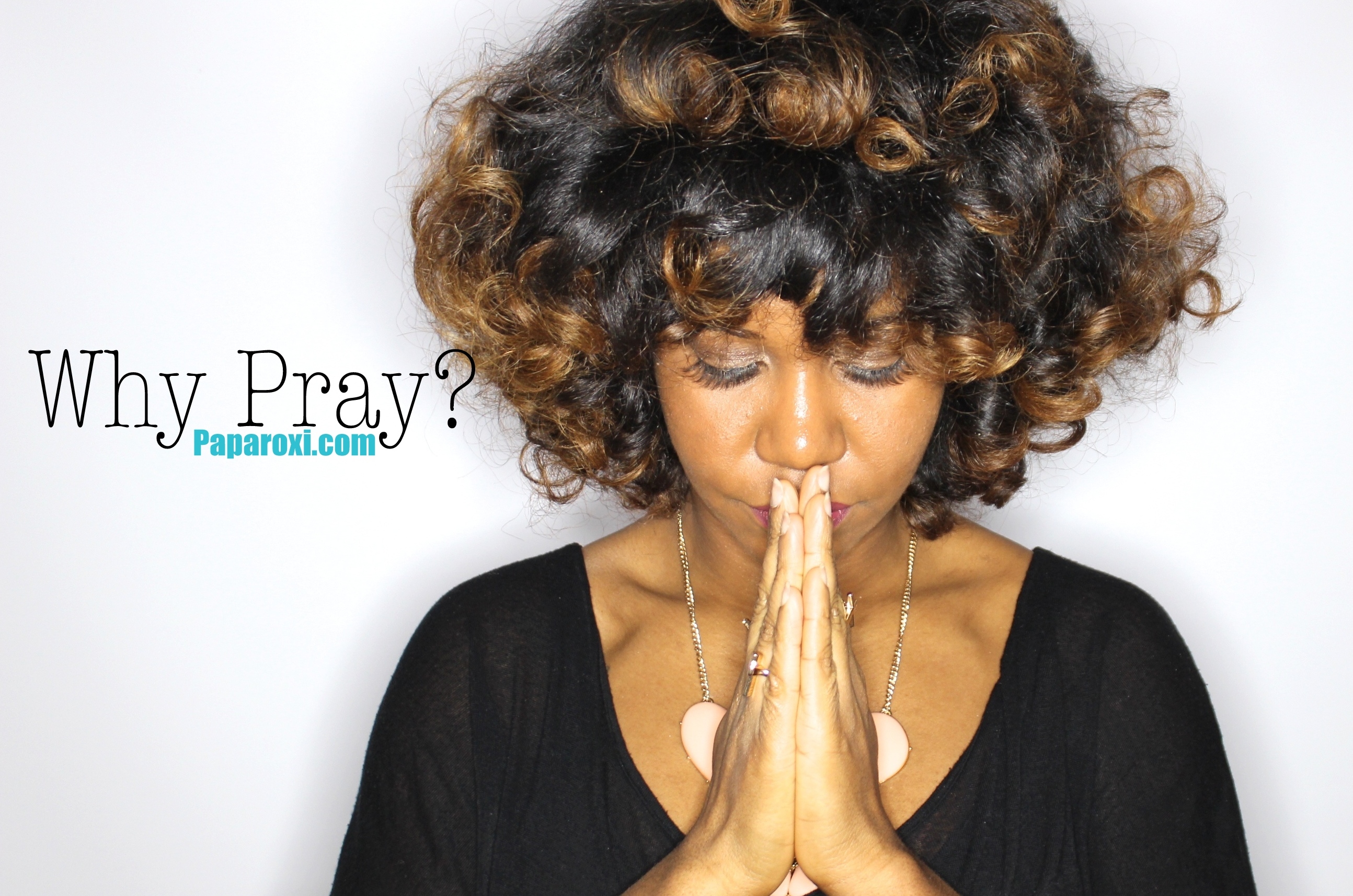 Faith: Why Pray?