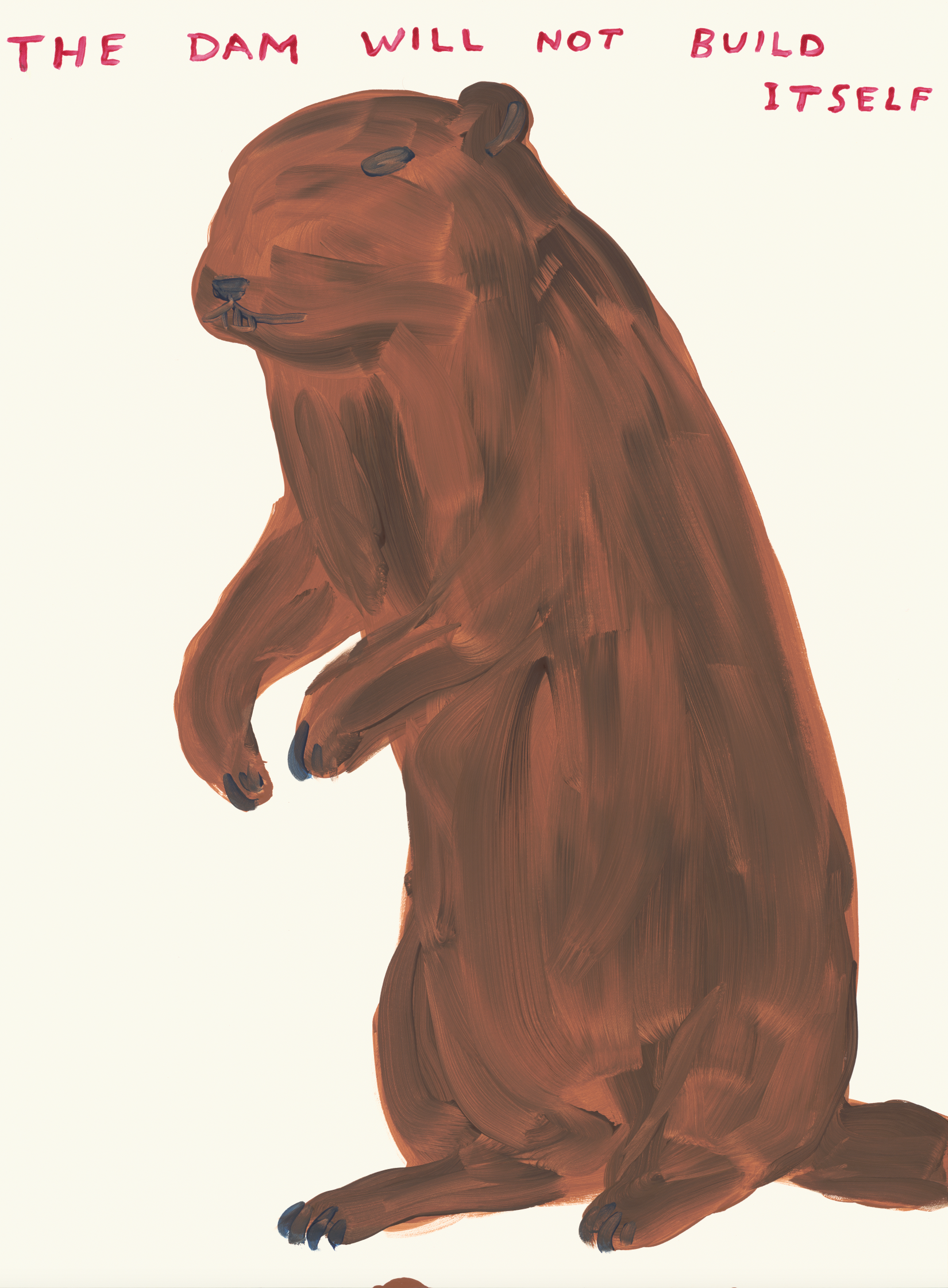 David Shrigley - The Dam Will Not Build Itself.jpg