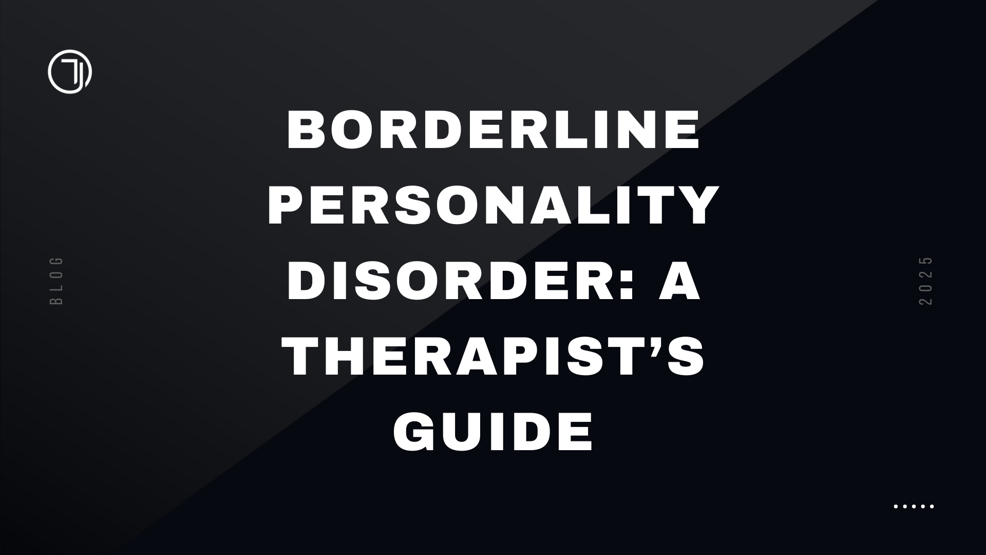 Borderline Personality Disorder: A Foundational Guide for Understanding, Supporting, and Healing