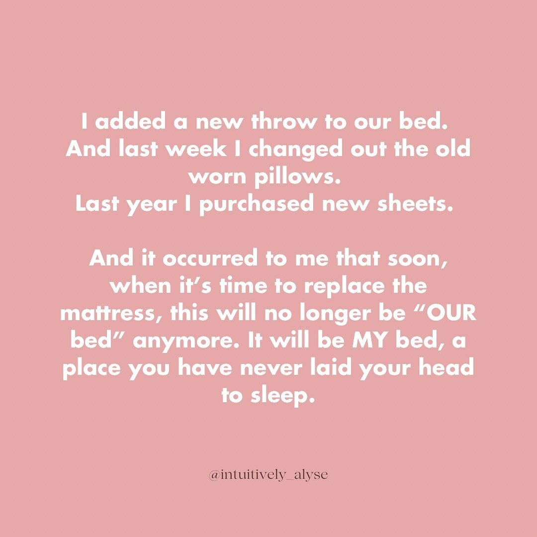 🛏️🤍

Our bed, our house, our car. 

I sure do miss being able to say those things.

And as I laid in bed trying to envision him laying beside me, I realized how strange that would feel. To sleep beside him again. I would be so nervous! And I realiz