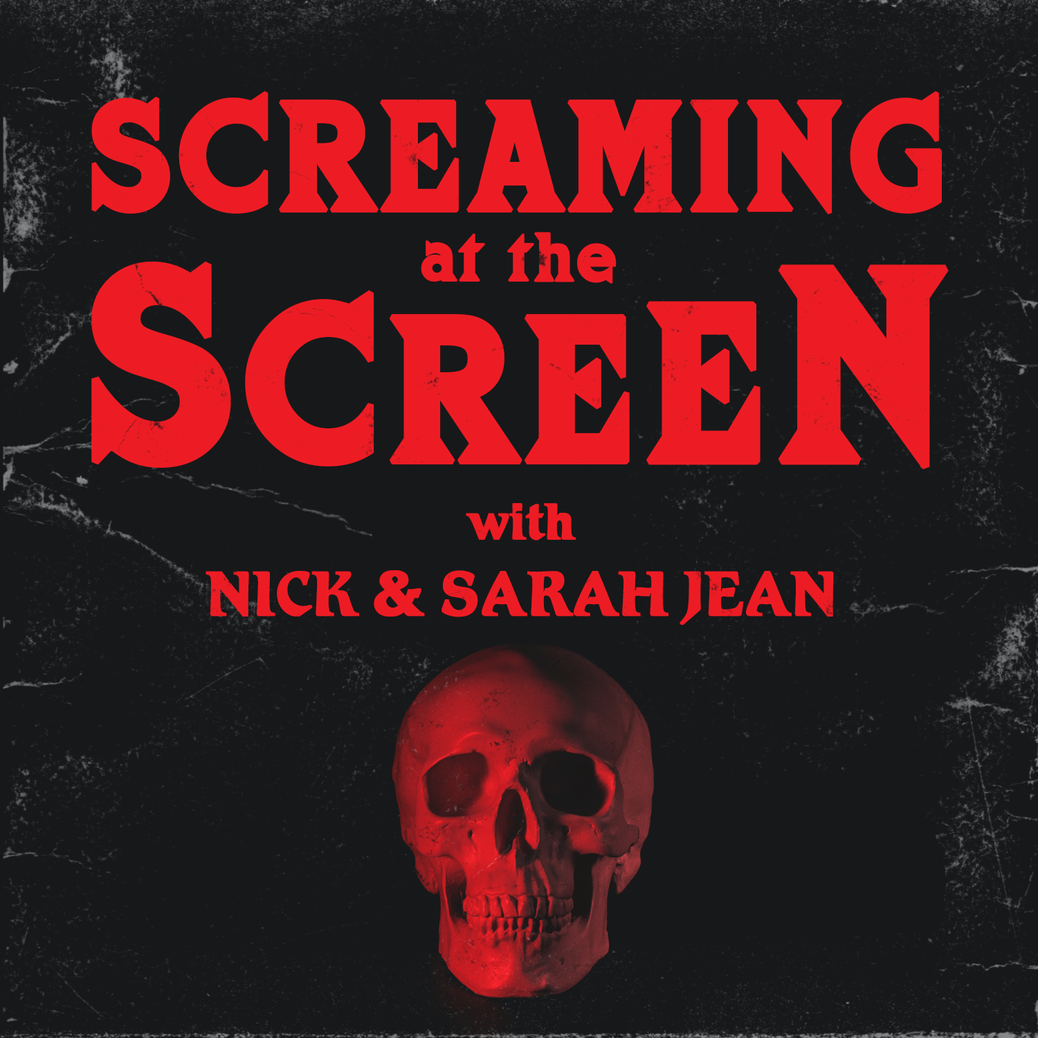 Screaming at the Screen with Nick & Sarah Jean