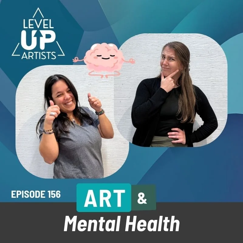Ep. 156:&nbsp;Art &amp; Mental Health