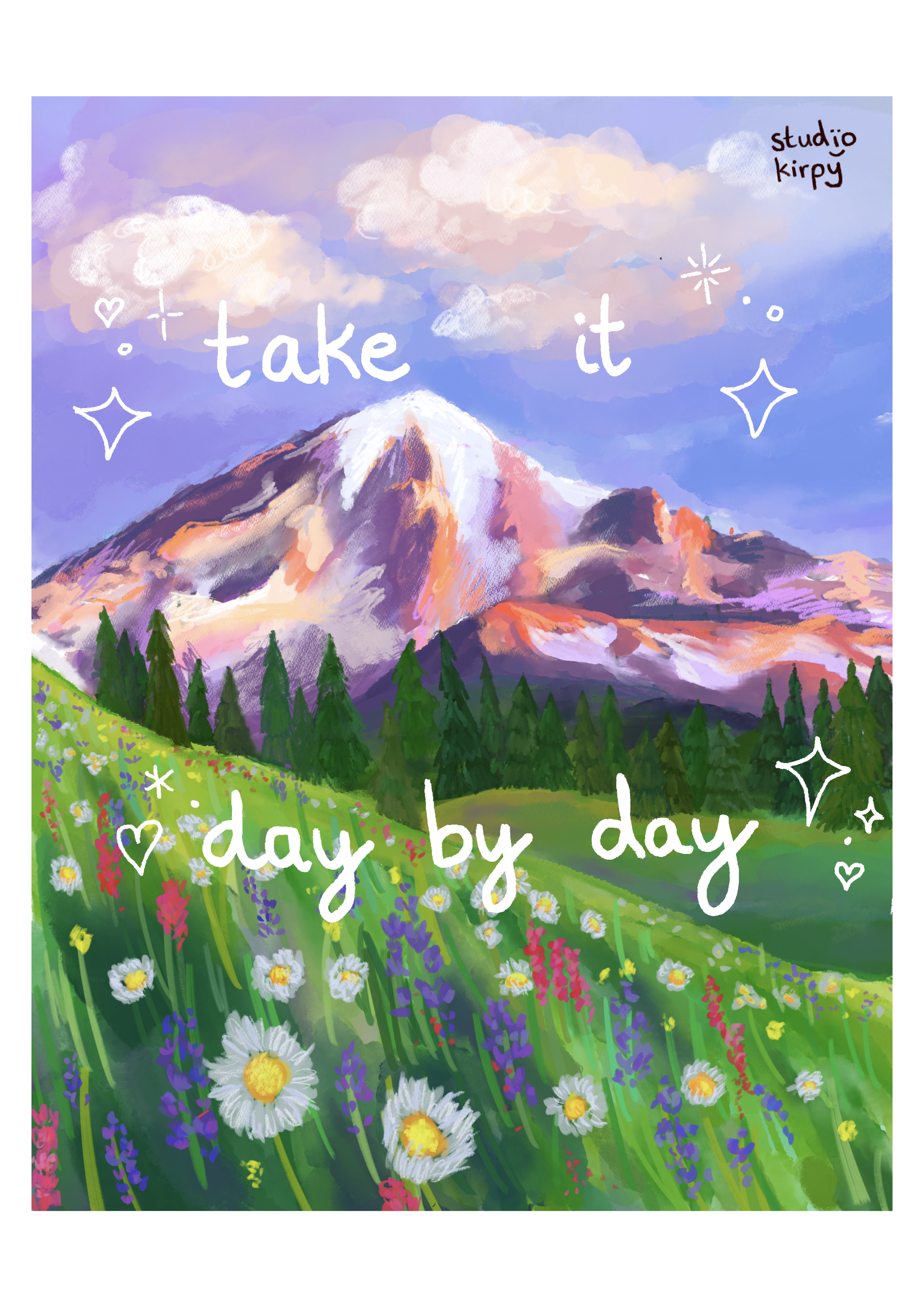 Colorful illustrated landscape of a mountain with white snowcap, lush green foreground with wildflowers, with the phrase 'take it day by day' written across it and small decorative stars and hearts.
