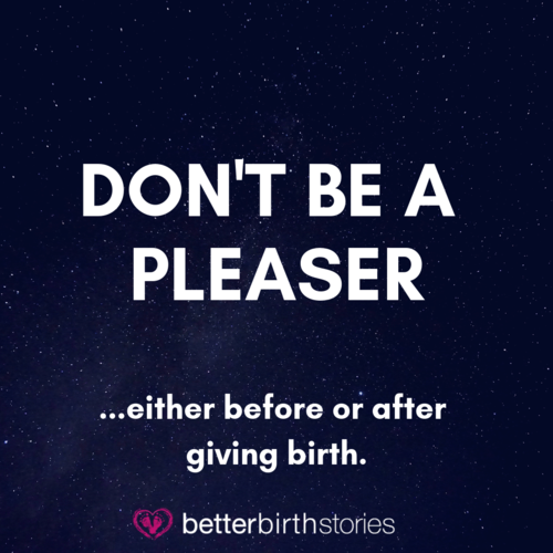 Don’t be a pleaser.