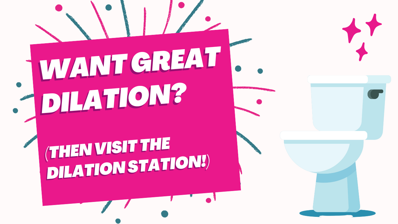 Want Great Dilation (Then visit the Dilation Station!).png