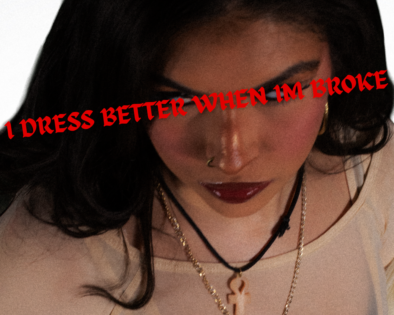 I Dress Better When I'm Broke