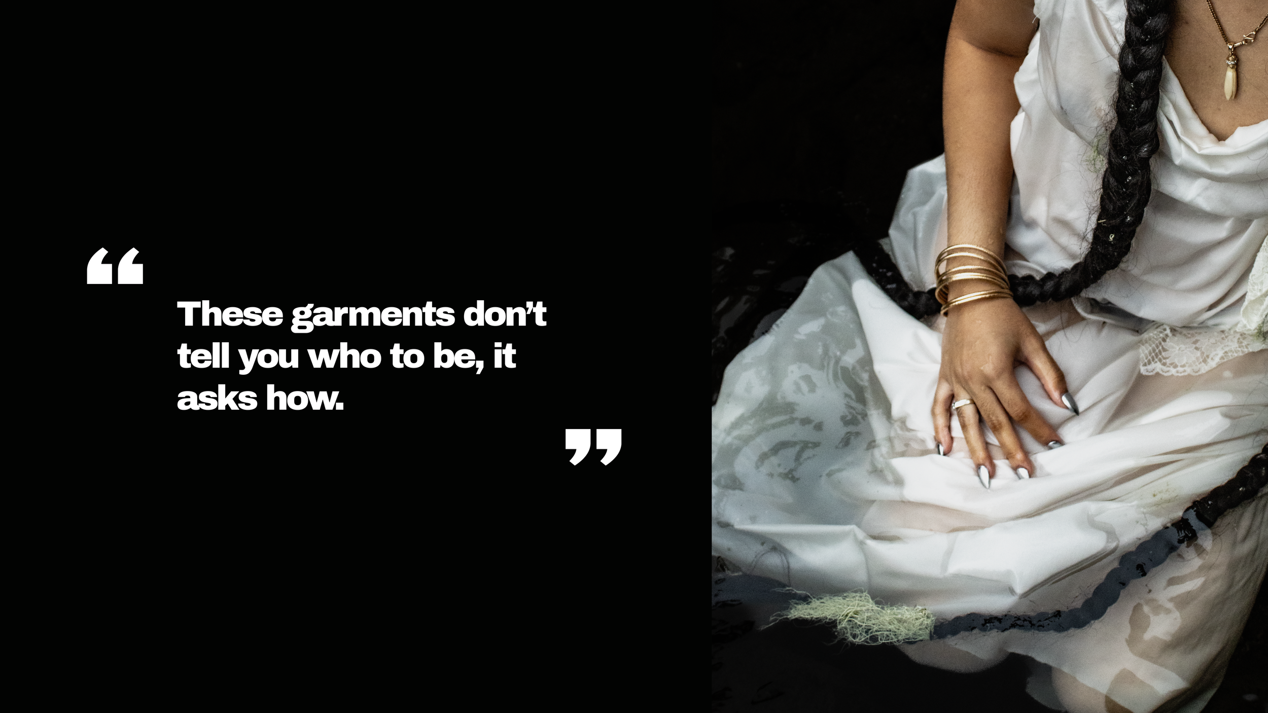 Model in wet silk dress sitting in water with moss Text: These garments don’t tell you who to be, it asks how. - Somaesthetics Emma Detwiler Photographer